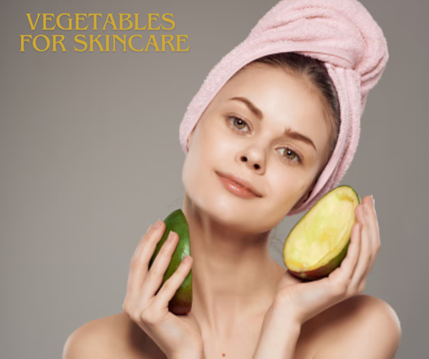 Vegetables for Skincare