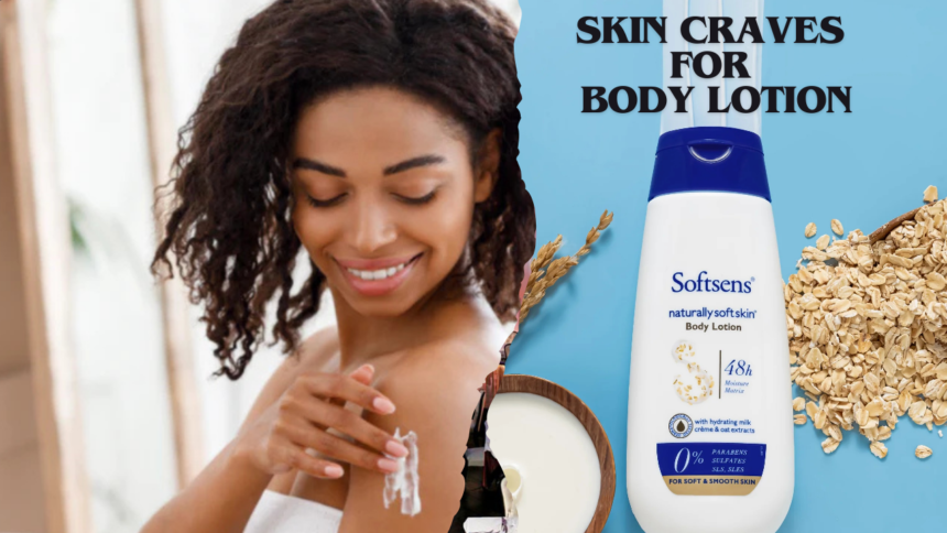 Skin Craves for Body Lotion